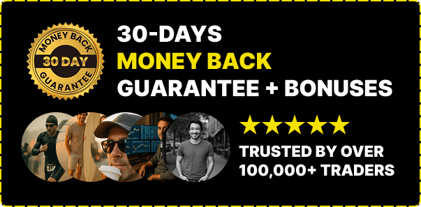 30-Days Money Back Guarantee + Bonuses - Trusted by over 100,000+ traders
